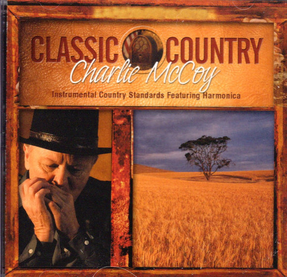 Classic Country Charlie McCoy Produced by Craig Duncan