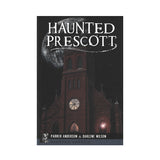 Haunted Prescott by Parker Anderson, Darlene Wilson
