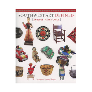 Southwest Art Definined (an illustrated guide) by Margaret Moore Booker